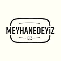 Meyhanedeyiz Biz